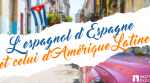l'espagnol d'Espagne et d'Amérique Latine