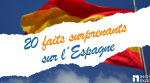 Faits surprenants sur l'espagne