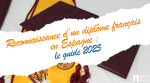Reconnaissance d'un diplôme français en Espagne : le guide 2025